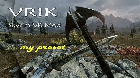 Skyrim vrik mod. From the mod page: "Input gestures are performed by pressing a button on the controller, moving your hand, and releasing the button. Gestures will trigger any action that the user has configured in the MCM menu. Under the "Gesture Config" page, select the hand, button, and motion of the gesture you wish to configure. 