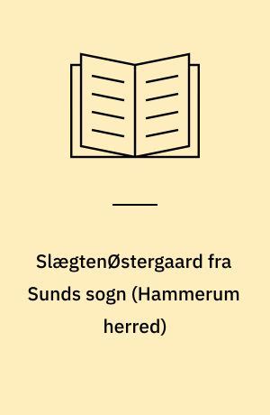 Slægten østergaard fra sunds sogn, hammerum herred. - Baby bullet recipe book and nutrition guide.