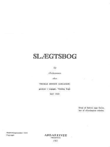 Slægtsbog for efterkommere efter thomas jensen (løgager), gårdejer i løgager, vinding sogn, født 1860. - Ursus c 335 manuale di servizio.