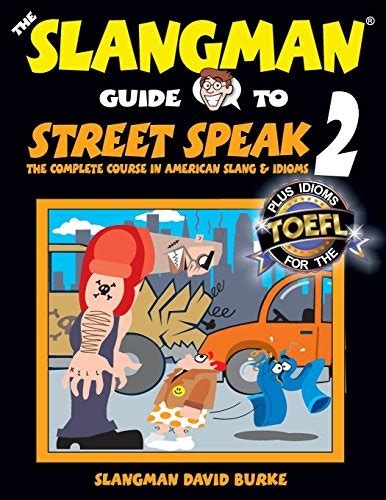 Slangman guide to street speak 2 book the complete course in american slang and idioms. - 1999 suzuki grand vitara service manual.