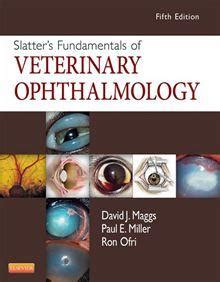 Read Slatters Fundamentals Of Veterinary Ophthalmology By David J Maggs