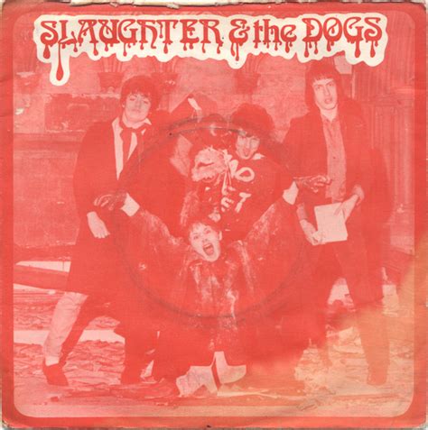 Slaughter and the Dogs: Cranked Up Really High
