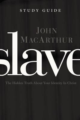 Slave the study guide by john f macarthur. - Doms guide to bdsm training by j d rockefeller.