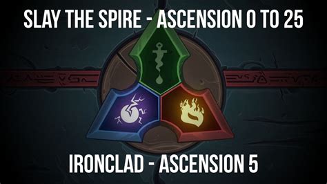 Slay The Spire - Ascension 0 to 25 - Ironclad Ascension 7