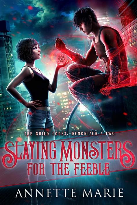 Read Slaying Monsters For The Feeble The Guild Codex Demonized 2 By Annette Marie