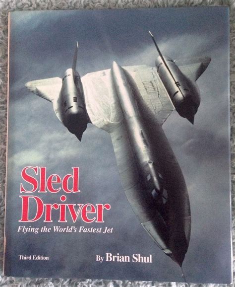 Read Sled Driver Flying The Worlds Fastest Jet By Brian Shul