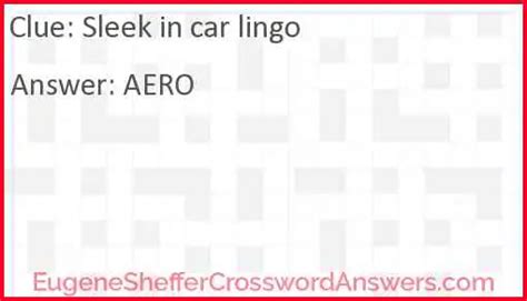 Sleek in car lingo crossword. The crossword clue Hook, in journalism lingo with 4 letters was last seen on the May 20, 2023. We found 20 possible solutions for this clue. ... Sleek, in car lingo 2% 10 COATHANGER: It has a hook and, sometimes, two claws 2% … 