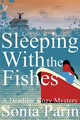 Read Online Sleeping With The Fishes Deadline Cozy Mystery 6 By Sonia Parin