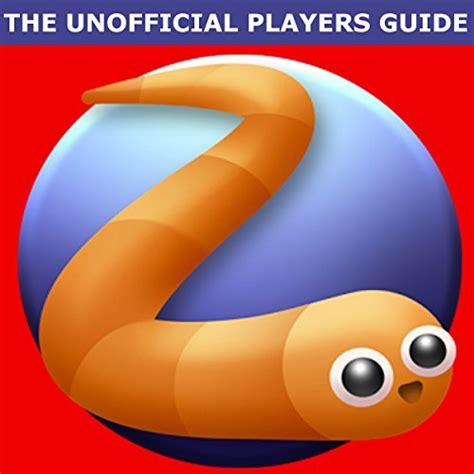 Read Online Slitherio The Unofficial Underground Tips  Secrets Guide By The Gamer Geeks