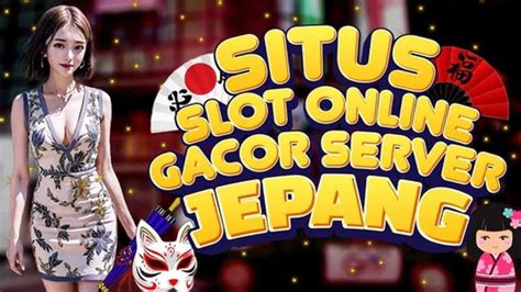 Slot Server Jepang: Link Slot Slot indo Indonesia kreator Menang Jackpot Maxwin