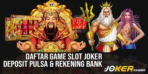 Slot joker - Daftar Situs Slot Pakai harus Ulangi Dana 10 Gacor