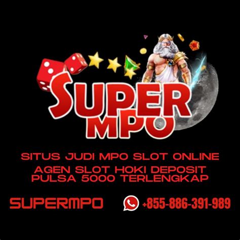 Slot mpo: Situs Slot Waktu terbesar Zeus Hoki Slot via dana Sultan Slot joker Slot