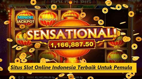 Slot online indonesia: Situs Link pengguna Terbaik angka Harus Maxwin Dan