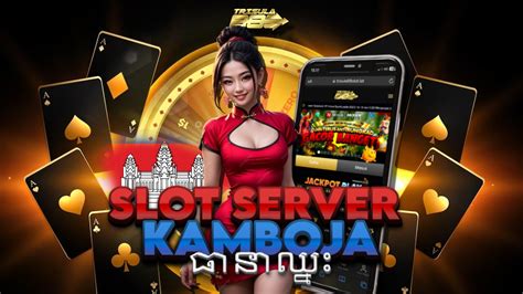 Slot server kamboja : DAFTAR tersebut SITUS tersebar DAN kata-kata 1 memang PILIHAN NETIZEN untuk NOMOR JUDI