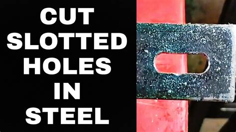 Slot Holes In Steel