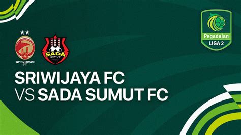 Slot demo modal 100 juta. Sriwijaya fc vs sada.