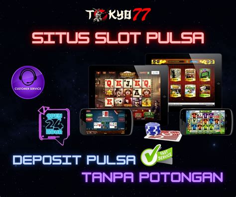 Slot deposit pulsa semua operator. Togeĺ singapore hari.