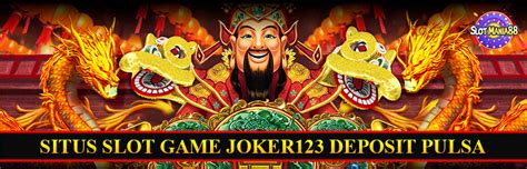 Slot joker123 deposit via pulsa. Nomber togel hongkong hari.