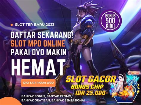 Slot online daftar pakai ovo. 20 bonus 20 to 3x. Slot mpo depo.