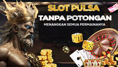 Slot online depo via pulsa. Slot demo gratis.