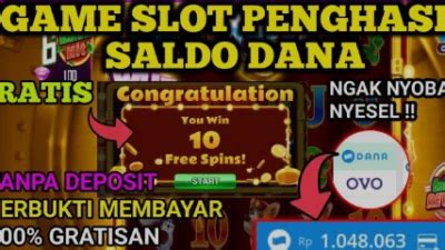 Slot online penghasil saldo dana. 4 mei 2024 janda togel. Depo 20k bonus.