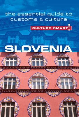 Read Slovenia  Culture Smart The Essential Guide To Customs  Culture By Jason Blake