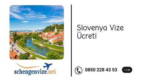 Slovenya vize ücreti