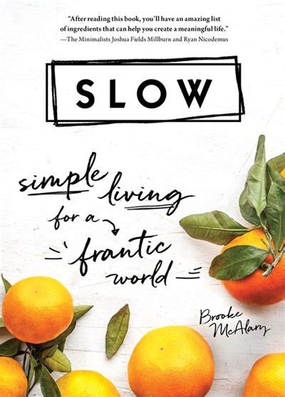 Slow: Simple Living for a Frantic World: McAlary, Brooke