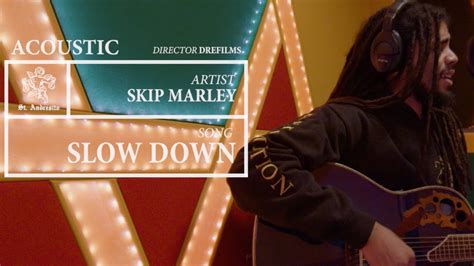 Slow Down (Acoustic) - Skip Marley - YouTube