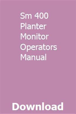 Sm 400 planter monitor operators manual. - Acer aspire one 532h 2db service manual.