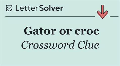 Small Croc Crossword Clue