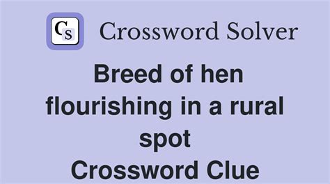 Small Hen Crossword Clue and Solver - Crossword Solver