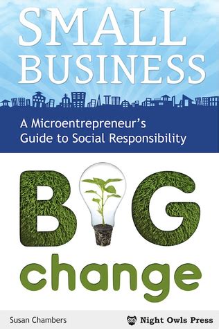 Small business big change a microentrepreneur s guide to social responsibility. - Holden ra rodeo workshop manual free download.