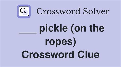 Small pickle - Crossword clues & answers - Global Clue