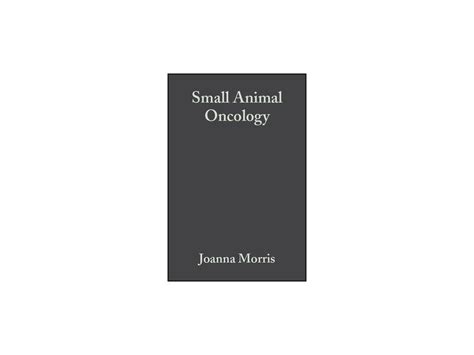 Full Download Small Animal Oncology By Joanna Morris