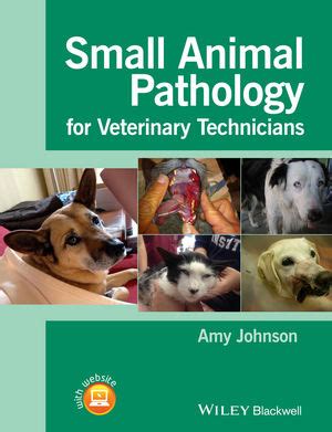 Read Online Small Animal Pathology For Veterinary Technicians By Amy Johnson