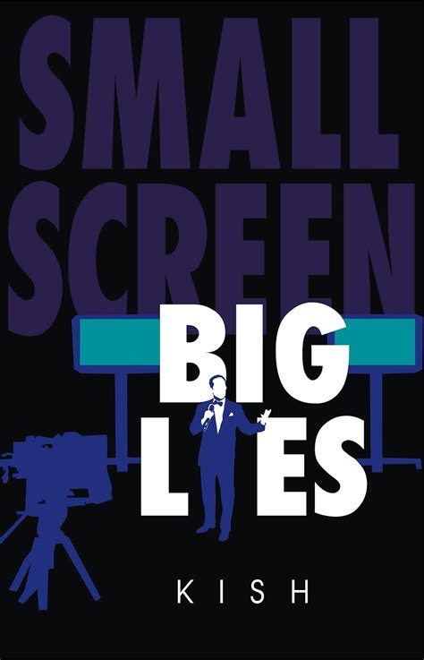 Read Online Small Screen Big Lies By Kish