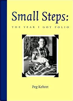 Full Download Small Steps The Year I Got Polio By Peg Kehret