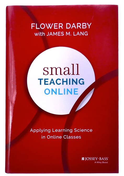 Download Small Teaching Online Applying Learning Science In Online Classes By Flower Darby
