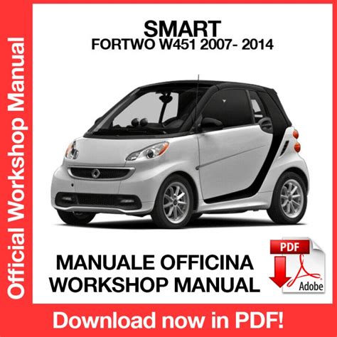 Smart fortwo 2015 petrol repair manual. - Manuale d'uso per case 580 super.