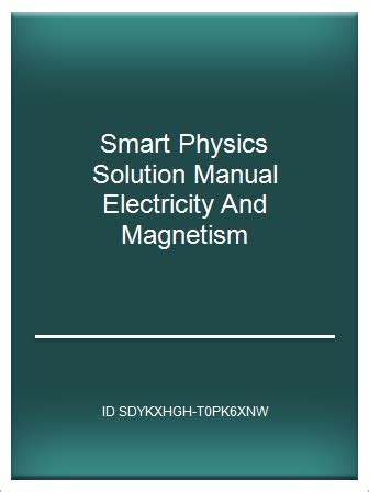 Smart physics solution manual electricity and magnetism. - Actes privés grecs de l'archivo ducal de medinaceli, tolède.