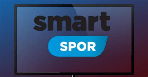 Smart spor 1 yayın akışı