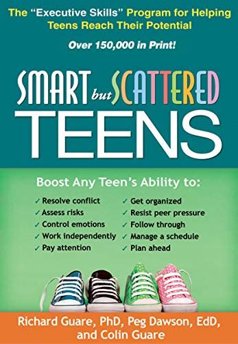 Read Smart But Scattered Teens The Executive Skills Program For Helping Teens Reach Their Potential By Richard Guare