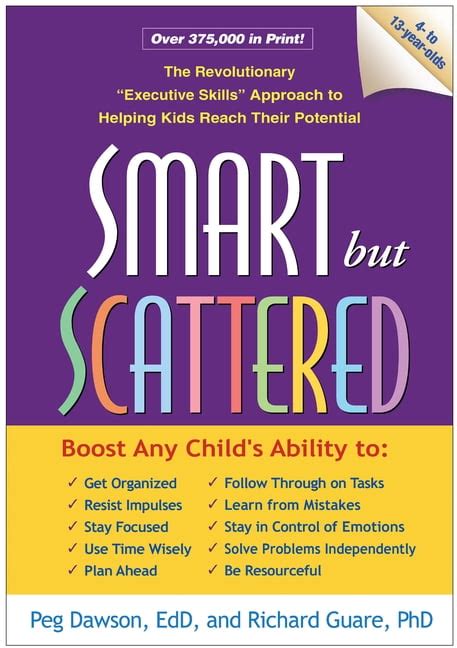 Download Smart But Scattered The Revolutionary Executive Skills Approach To Helping Kids Reach Their Potential By Peg Dawson