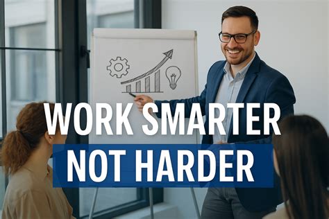 Smarttools work smarter not harder.  Work smarter.  Work smarter not harder wit...