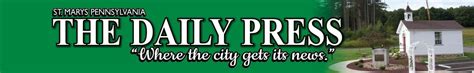 The Daily Press. 245 Brusselles Street. St. Marys, PA 15857. Phone: 814-781-1596. Office Hours Monday – Friday 8:00 am to 4:30 pm.. 