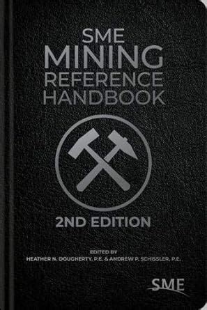 Read Sme Mining Reference Handbook 2Nd Edition By Heather N Dougherty