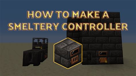 Smeltery controller. Hey, you need to make a multi-block smeltery using seared bricks, tank, controller, faucets, casting table or/and casting basin. EDIT: Use lava bucket to fuel it. ... use the faucet to pour the copper from the melter into the casting basin with the heater inside and you will get the controller for the smeltery. Reply 