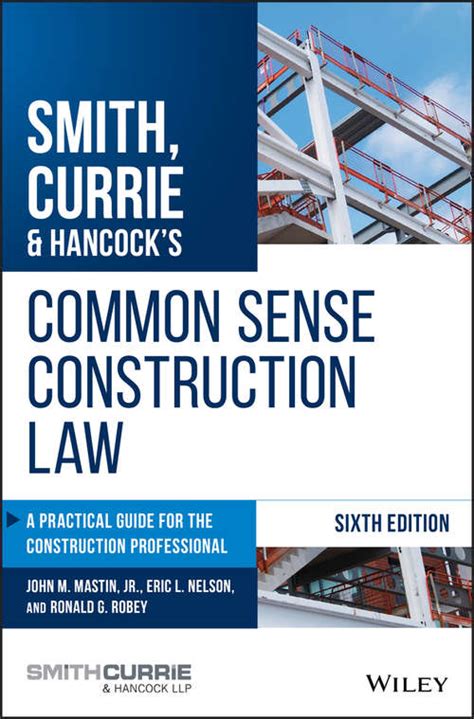 Smith currie and hancocks common sense construction law a practical guide for the construction professional 4th edition. - Archivio storico del movimento liberale italiano.