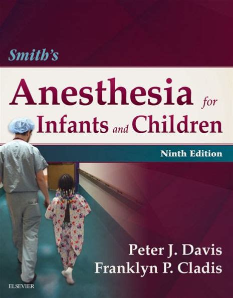 Read Online Smiths Anesthesia For Infants And Children By Peter J Davis